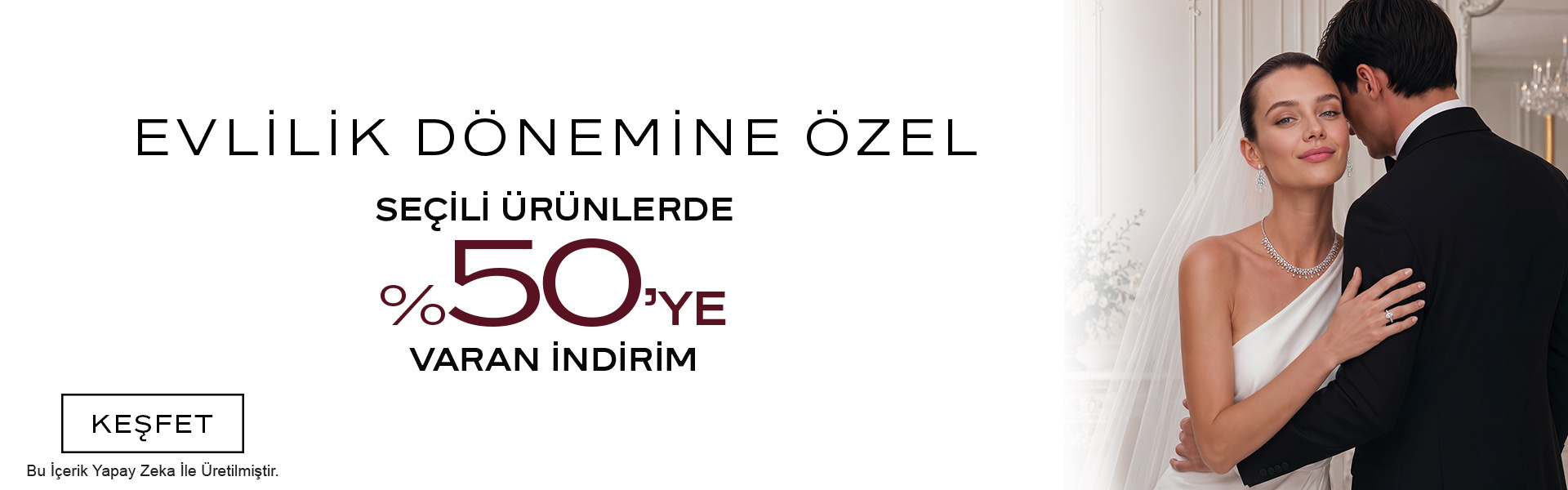 Evlilik Dönemine Özel Seçili Ürünlerde 50ye Varan İndirim